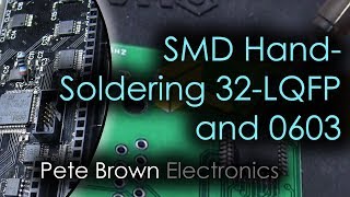 DIY SMD HandSoldering of 32LQFP and 0603 Packages [upl. by Hourigan]