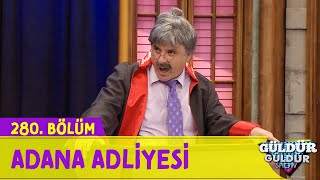 Adana Adliyesi  280Bölüm Güldür Güldür Show [upl. by Gombosi393]