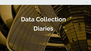 Data Collection Diaries [upl. by Panter]