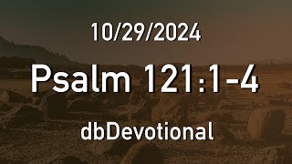 1029  Psalm 12114  dbDevotional [upl. by Cheney819]