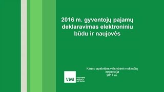 2016 m gyventojų pajamų deklaravimas elektroniniu būdu ir naujovės [upl. by Naujid951]