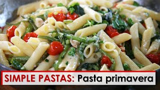 Simple Pastas Pasta Primavera [upl. by Scholz]