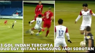 🔴3 Gol Indah Tercipta Tadi Malam Duo EgyWitan Langsung Jadi Perhatian Publik Sepakbola Slovakia [upl. by Shivers]