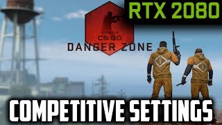 CSGO Danger Zone RTX 2080  Competitive Settings [upl. by Can548]