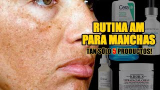 Rutina AM para manchas SOLO 5 PRODUCTOS [upl. by Evilc]