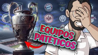 Los 6 equipos más patéticos que han jugado la Champions [upl. by Leif]