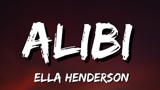 Ella Henderson  Alibi Lyrics [upl. by Lennon]