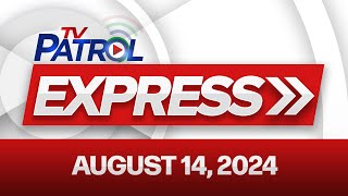 TV Patrol Express August 14 2024 [upl. by Spieler]