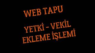 WEB TAPU YETKİ EKLEME İŞLEMLERİ 2022 [upl. by Akihsar]