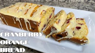 Cranberry Orange Bread  Cranberry Orange Loaf  Thanksgiving Recipes  Christmas Cranberry Bread [upl. by Adama288]