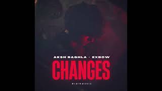 Aksh Baghla Exbow  Changes [upl. by Donelu]