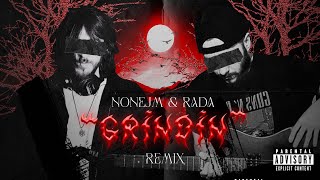 Nonejm  GRINDIN ft RADA Rock Remix [upl. by Ihskaneem411]