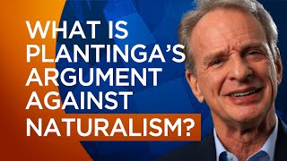 What is Plantingas Argument Against Naturalism [upl. by Sitof]