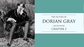 Oscar Wilde  Chapter 5 The Picture of Dorian Gray Audiobook [upl. by Claudell]