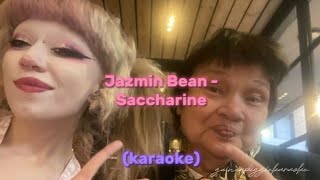 Jazmin Bean  Saccharine Karaoke [upl. by Copeland772]