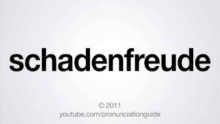 How to Pronounce Schadenfreude [upl. by Aisset]