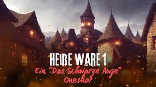 DSA Oneshot  Heiße Ware 1 [upl. by Yrffoeg]