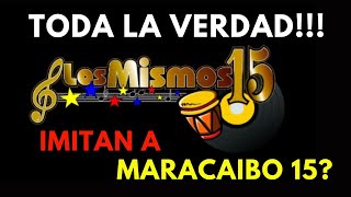 Los Mismos 15 Imitan a Maracaibo 15 [upl. by Fitton697]