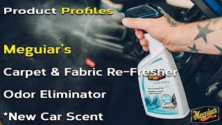 Meguiars Carpet and Fabric ReFresher Odor Eliminator New Car Scent  Product Profiles [upl. by Nella314]