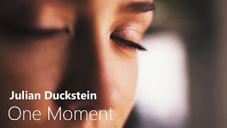 Julian Duckstein  One Moment [upl. by Manley607]