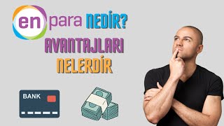 Enpara Nedir Avantajları Nelerdir [upl. by Odrick]