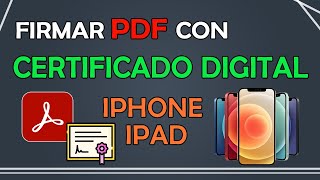 Firmar documentos PDF con certificado digital en iPhone y iPad 2024 [upl. by Grimbald265]