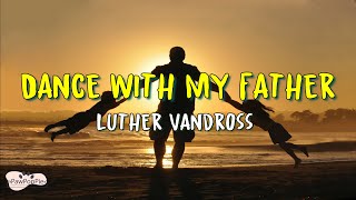 Luther Vandross  Dance With My Father Lyrics [upl. by Savior]