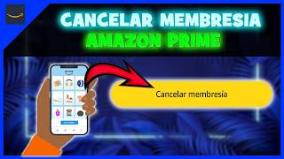 Cómo CANCELAR Amazon PRIME desde el Móvil 📵 [upl. by Sherard]