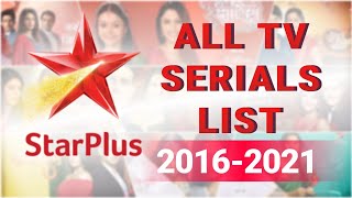 2016 To 2021 All Tv Serials Of Star Plus Part 3 [upl. by Solly]