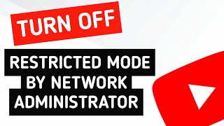 How To FIX amp TURN OFF YouTube Restricted Mode Turned On By Your Network Administrator  MobilePC [upl. by Gardie]