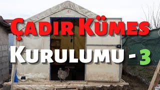 Tavuk Çadır Kümes Zemin İyileştirme Çalışması Bitti  Çadır Kümesin Yeniden Kurulumunu Tamamladık [upl. by Ahsiele]