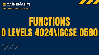 FUNCTIONS O LEVELS MATHS O LEVELS 4024 IGCSE 0580 [upl. by Fairweather911]