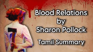 Blood Relations  Sharon Pollock  Tamil Summary  Literature and Psychology  BA English  MSU [upl. by Omor]