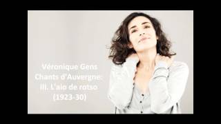 Véronique Gens The complete quotChants dAuvergne 1st seriesquot Canteloube [upl. by Gomer]