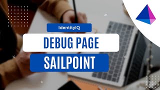 Debug Page  SailPoint IIQ  IAM [upl. by Hakan]