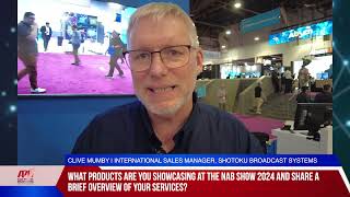 NAB Show 2024 Interview With Shotoku Broadcast Systems [upl. by Alistair]