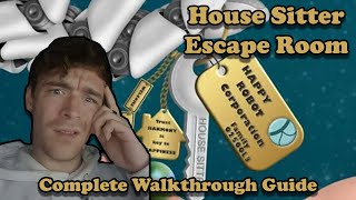 House Sitter Escape Room Complete Walkthrough Guide [upl. by Idas]