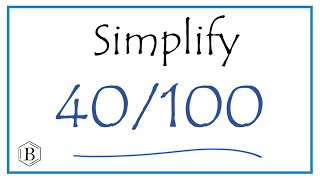 How to Simplify the Fraction 40100 [upl. by Yrnehnhoj206]