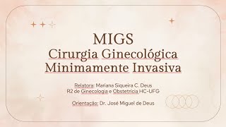 Cirurgia Ginecológica Minimamente Invasiva [upl. by Anzovin911]