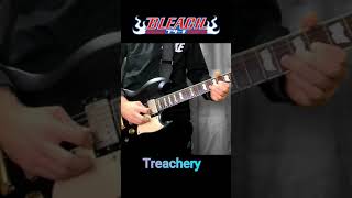 Bleach Treachery Guitar Cover [upl. by Schaffel]