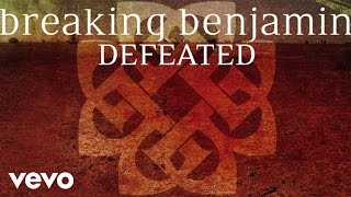 Breaking Benjamin  Defeated Audio Only [upl. by Dory198]