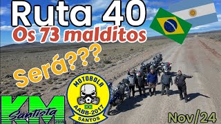 Ruta 40  Os 73 malditos será O depois foi pior [upl. by Kazue370]