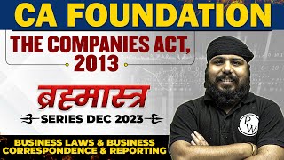 The Companies Act 2013  Bus Laws and BCR  CA Foundation Dec 2023 Brahmastra Series [upl. by Kenward]