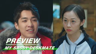 My Sassy Deskmate E12 Preview 你在我的右手边第十二集预告 iQIYI [upl. by Setiram]