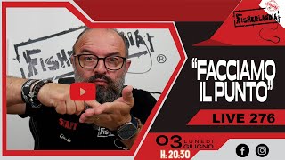 FACCIAMO IL PUNTO  PREPARIAMOCI ALLA PESCA  LIVE 276 BY FISHERLANDIA [upl. by Chickie]