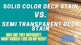 Solid Color Deck Stain Vs Semi Transparent Deck Stain [upl. by Traweek]