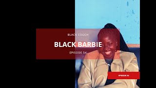 Black Couch Ep 54  Barbie on Roasting Session HipHop Womandla Music Industry Exams Modeling [upl. by Esdnyl]