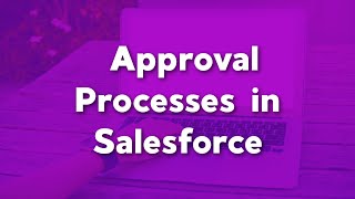 Understanding Approval Process in Salesforce  How to create an approval process [upl. by Odnarb992]