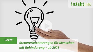 Steuererleichterungen für Menschen mit Behinderung ab 2021  Erklärvideo [upl. by Rokach890]