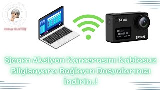 Sjcam Sj8 Plus Wifi 4K Aksiyon Kamerasını Kablosuz Bilgisayara Bağlayın Dosyalarınızı İndirin [upl. by Dyna]